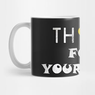 Funny Sarcastic Quote Think For Yourself, Fun Politically Incorrectness Freedom Mug